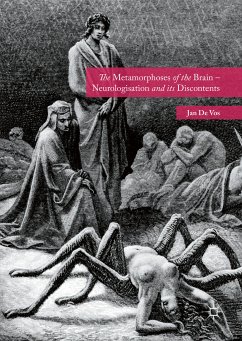 The Metamorphoses of the Brain – Neurologisation and its Discontents (eBook, PDF) - De Vos, Jan