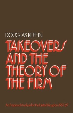 Takeovers and the Theory of the Firm (eBook, PDF) Takeovers and the Theory of the Firm (eBook, PDF)