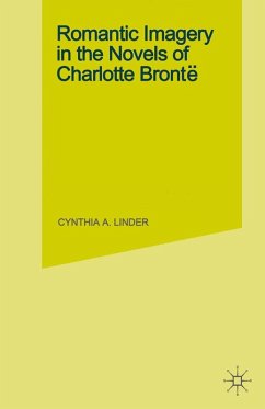 Romantic Imagery in the Novels of Charlotte Bronte (eBook, PDF)
