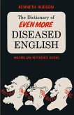 The Dictionary of Even More Diseased English (eBook, PDF)