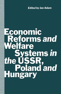 Economic Reforms and Welfare Systems in the USSR, Poland and Hungary (eBook, PDF) Economic Reforms and Welfare Systems in the USSR, Poland and Hungary (eBook, PDF)