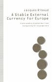 A Stable External Currency for Europe (eBook, PDF)