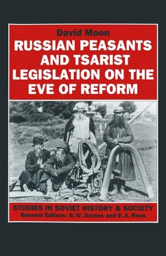 Russian Peasants and Tsarist Legislation on the Eve of Reform (eBook, PDF) - Moon, David