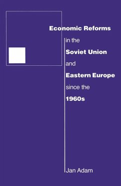 Economic Reforms in the Soviet Union and Eastern Europe since the 1960s (eBook, PDF) - Adam, Jan; Bacouël-Jentjens, Sabine