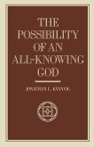Possiblity Of An All-Knowing God (eBook, PDF)