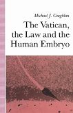 The Vatican, the Law and the Human Embryo (eBook, PDF)