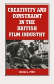 Creativity And Constraint In The British Film Industry (eBook, PDF)