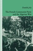The French Communist Party and the Algerian War (eBook, PDF)