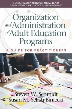 Organization and Administration of Adult Education Programs (eBook, ePUB) - Schmidt, Steven W