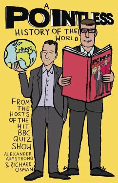 A Pointless History of the World (eBook, ePUB) - Osman, Richard; Armstrong, Alexander