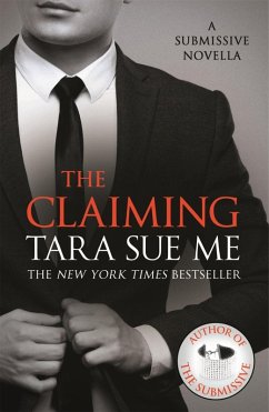 The Claiming: A Submissive Novella 7.5 (eBook, ePUB) - Sue Me, Tara