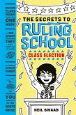 Class Election (Secrets to Ruling School #2) (eBook, ePUB)