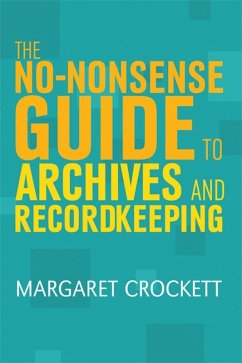 The No-nonsense Guide to Archives and Recordkeeping (eBook, PDF) - Crockett, Margaret