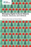 Managing Digital Cultural Objects (eBook, PDF) Managing Digital Cultural Objects (eBook, PDF)