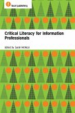 Critical Literacy for Information Professionals (eBook, PDF) Critical Literacy for Information Professionals (eBook, PDF)