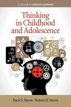 Thinking in Childhood and Adolescence (eBook, ePUB) - Strom, Paris S.; Strom, Robert D.