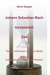 Johann Sebastian Bach komponiert Zeit... - Bild 1