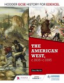 Hodder GCSE History for Edexcel: The American West, c.1835-c.1895 (eBook, ePUB)