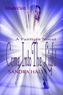 Cover Come Into The Light (The Fairlight Novels, #3) (eBook, ePUB)