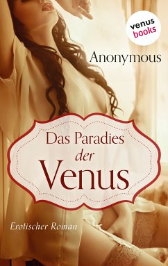 Paradies der Venus (eBook, ePUB) - ., Anonymus