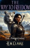 The Awakening (The Way to Freedom, #3) (eBook, ePUB)