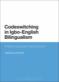 Codeswitching in Igbo-English Bilingualism (eBook, ePUB) Codeswitching in Igbo-English Bilingualism (eBook, ePUB)