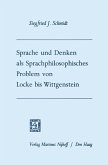 Sprache und Denken als Sprachphilosophisches Problem von Locke bis Wittgenstein (eBook, PDF)