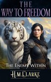 The Enemy Within (The Way to Freedom, #4) (eBook, ePUB)