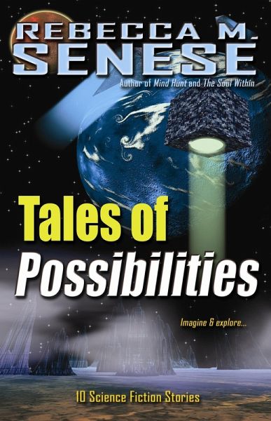 Tales of Possibilities: 10 Science Fiction Stories (eBook, ePUB) Tales of Possibilities: 10 Science Fiction Stories (eBook, ePUB)