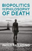 Biopolitics and the Philosophy of Death (eBook, ePUB)