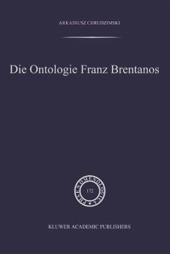 Die Ontologie Franz Brentanos (eBook, PDF) - Chrudzimski, A.