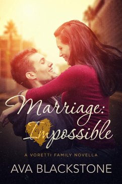 Marriage: Impossible (Voretti Family, #1) (eBook, ePUB) - Blackstone, Ava