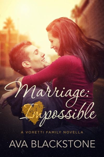 Marriage: Impossible (Voretti Family, #1) (eBook, ePUB) Marriage: Impossible (Voretti Family, #1) (eBook, ePUB)