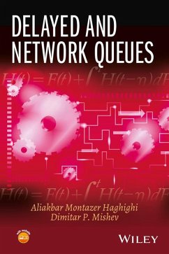 Delayed and Network Queues (eBook, ePUB) - Haghighi, Aliakbar Montazer; Mishev, Dimitar P.