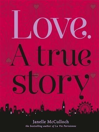 Love. A True Story (eBook, ePUB) Love. A True Story (eBook, ePUB)