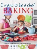 I Want to be a Chef - Baking (eBook, ePUB)