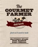 Gourmet Farmer Deli Book (eBook, ePUB) Gourmet Farmer Deli Book (eBook, ePUB)