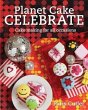 Planet Cake Celebrate (eBook, ePUB) - Bild 1