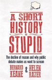 Short History of Stupid (eBook, ePUB)