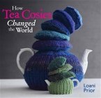 How Tea Cosies Changed the World (eBook, ePUB)