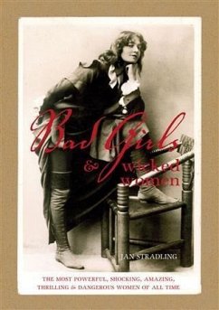 Bad Girls and Wicked Women (eBook, ePUB) - Stradling, Jan