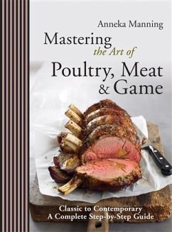 Mastering the Art of Poultry, Meat & Game (eBook, ePUB) - Manning, Anneka