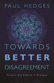 Towards Better Disagreement (eBook, ePUB)