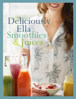 Deliciously Ella: Smoothies & Juices (eBook, ePUB) - Mills (Woodward), Ella