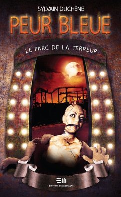 Peur bleue : Le Parc de la Terreur (eBook, PDF) - Duchene, Sylvain