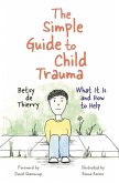 The Simple Guide to Child Trauma (eBook, ePUB)