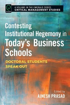 Contesting Institutional Hegemony in Today's Business Schools (eBook, ePUB)