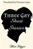 Three Gay Short Stories (eBook, ePUB)