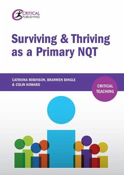 Surviving and Thriving as a Primary NQT (eBook, ePUB) - Robinson, Catriona; Bingle, Branwen; Howard, Colin