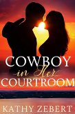 Cowboy in Her Courtroom (Romancing Justice, #1) (eBook, ePUB)